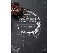 MA CUISINE - MON CARNET DE RECETTES: CAHIER POUR 250 RECETTES A COMPLETER - 2 pages par recettes - 513 pages