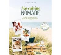 Juliette Lalbaltry – Ma cuisine nomade – Le plaisir de manger partout... – Broché