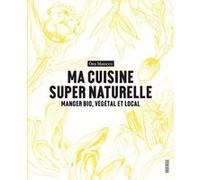 Ma cuisine super naturelle Ona Maiocco (Auteur)