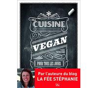 Ma cuisine vegan pour tous les jours