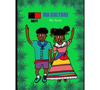 Ma culture ma force: HAITI - Livre à colorier