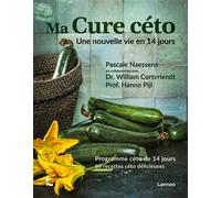 Ma cure céto Une nouvelle vie en 14 jours - Pascale Naessens - Lannoo - cartonné - Guide