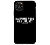 MA Damme 7-800 Mila Lire, NO? Scherzo MAGNOTTA LAVATRICE 4 Coque pour iPhone 11 Pro Max
