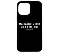 MA Damme 7-800 Mila Lire, NO? Scherzo MAGNOTTA LAVATRICE 4 Coque pour iPhone 13 Pro Max