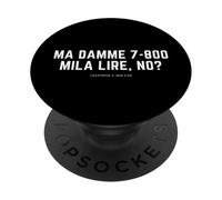 MA Damme 7-800 Mila Lire, NO? Scherzo MAGNOTTA LAVATRICE 4 PopSockets PopGrip Adhésif
