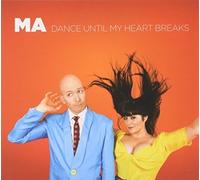 Ma - Dance Until My Heart Breaks [Import]