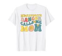 Ma Danse préférée, Call Some Mom T-Shirt