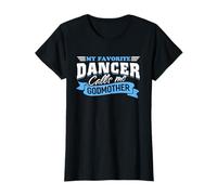 Ma Danseuse préférée m'appelle Marraine de la Danse T-Shirt