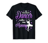 Ma Danseuse préférée m'appelle Mommy Dance Mom T-Shirt