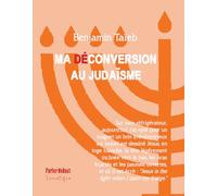 Ma (dé)conversion au judaïsme - Benjamin Taïeb - Lunatique - broché - Essai
