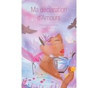 Ma déclaration d'Amours