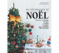 Françoise Vauzeilles – Ma décoration de Noël DIY – 30 projets 100% fait-main – Broché