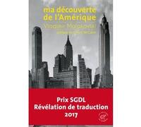 Ma découverte de l'Amérique Vladimir Maïakovski (Auteur), Colum McCann (Préface), Laurence Foulon (Traduction)