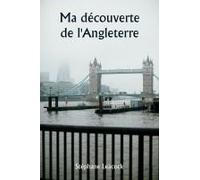 Ma Découverte De L'angleterre