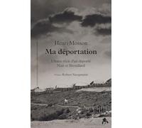 Ma Déportation : Ultime récit d'un déporté Nuit et Brouillard