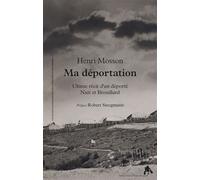 Ma déportation Ultime récit d'un déporté Nuit et Brouillard - Henri Mosson - Tiresias Michel Reynaud - broché - Récit