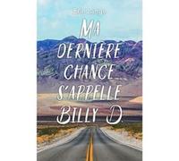 Ma derniere chance s'appelle billy d. Lange, Erin (Auteur), Valérie Dayre (Traduction)