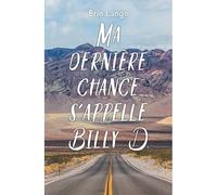 Ma dernière chance s'appelle Billy D. - Lange, Erin - Medium - Poche - Roman adolescent dès 13 ans