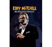 Eddy Mitchell – Ma Dernière Séance – Édition limitée (2 CD + DVD, livre-disque)
