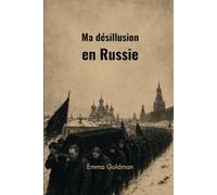 Ma désillusion en Russie (traduit)
