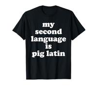 Ma deuxième Langue est Pig Latin Funny Code des années 80 et 90 T-Shirt