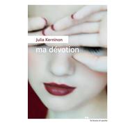 Ma dévotion - Julia Kerninon - Rouergue - Poche - Roman