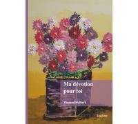 Ma dévotion pour toi