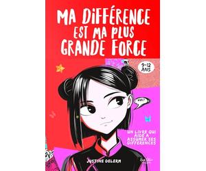 Ma différence est ma plus grande force: 16 histoires pour s’aimer, se faire confiance et oser être soi, pour les jeunes filles pré ados d’aujourd’hui