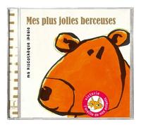Ma Discothèque Idéale : Mes Plus Jolies Berceuses