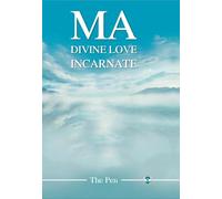 Ma Divine Love Incarnate
