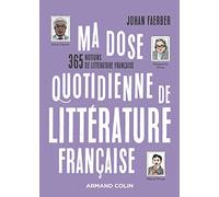 Ma dose quotidienne de littérature française: 365 notions de littérature