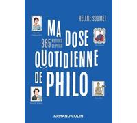 Ma Dose Quotidienne De Philo - 365 Notions De Philo