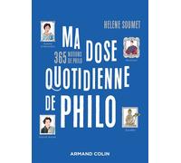 Ma dose quotidienne de philo - Hélène Soumet - Armand Colin - broché - Essai