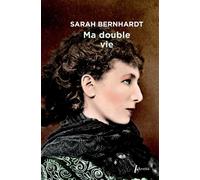 Ma double vie - Sarah Bernhardt - Libretto - broché - Etude