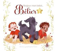 Ma douce étoile - Bonjour mon bébé Bélier - Album - Astrobébé - Livre naissance - Livre cadeau - Dès 12 mois