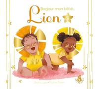 Ma douce étoile - Bonjour mon bébé Lion - Album - Astrobébé - Livre naissance - Livre cadeau - Dès 12 mois