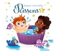 Ma douce étoile - Bonjour mon bébé Poissons -Album - Astrobébé - Livre naissance - Livre cadeau - Dès 12 mois