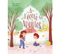 Ma douce étoile Ma nature - À l'école des abeilles Lili La Baleine (Illustration), Sophie Adriansen (Auteur)