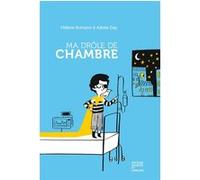 Ma drôle de chambre Hélène Romano (Auteur), Adolie Day (Illustration)