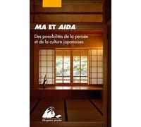 Ma et Aida: Des possibilités de la pensée et de la culture japonaises