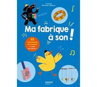 Ma fabrique à son: 11 instruments de musique à créer toi-même !