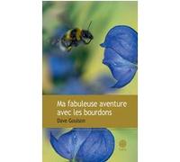 Ma fabuleuse aventure avec les bourdons – Actes Sud