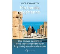 Ma famille algérienne - Alice Schwarzer - L'observatoire Eds De - broché - Essai