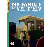 Ma famille au Vel d'Hiv - Sylvie Baussier - Oskar - broché - Roman junior