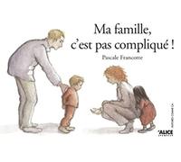 Ma famille c'est pas compliqué