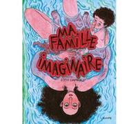 Ma famille imaginaire Edith Chambon (Auteur), Edith Chambon (Illustration)