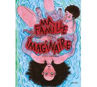 Ma famille imaginaire - Edith Chambon - L'agrume - cartonné - Bande dessinée