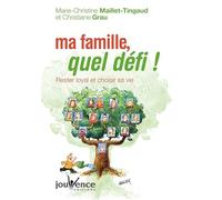 Ma famille, quel défi !: Rester loyal et choisir sa vie