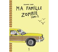 Ma Famille Zombie Tome 2