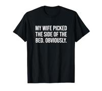 Ma Femme a Choisi Le côté du lit T-Shirt